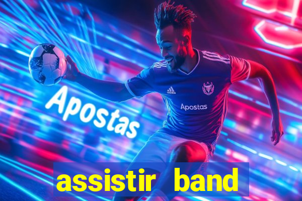 assistir band sports gratis